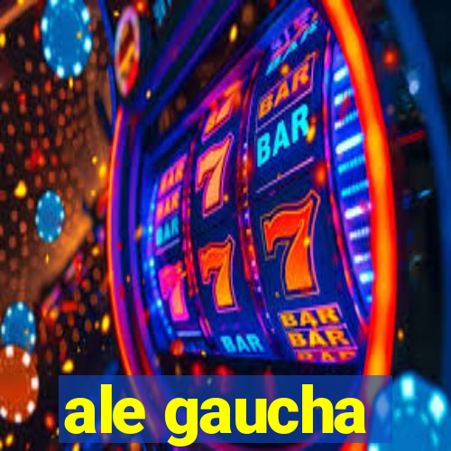 ale gaucha